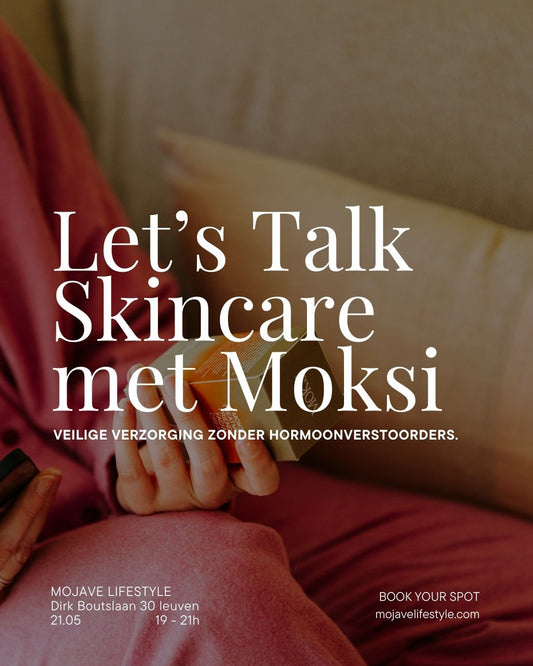 WORKSHOP 21/05: Let's Talk Skincare met Moksi